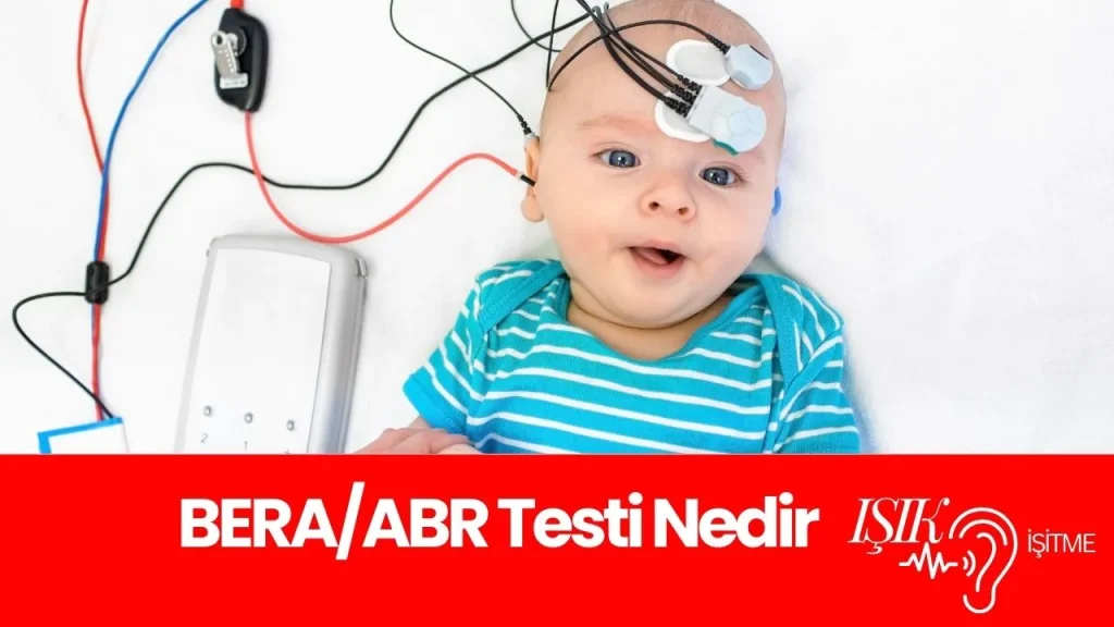 BERA/ABR Testi Nedir