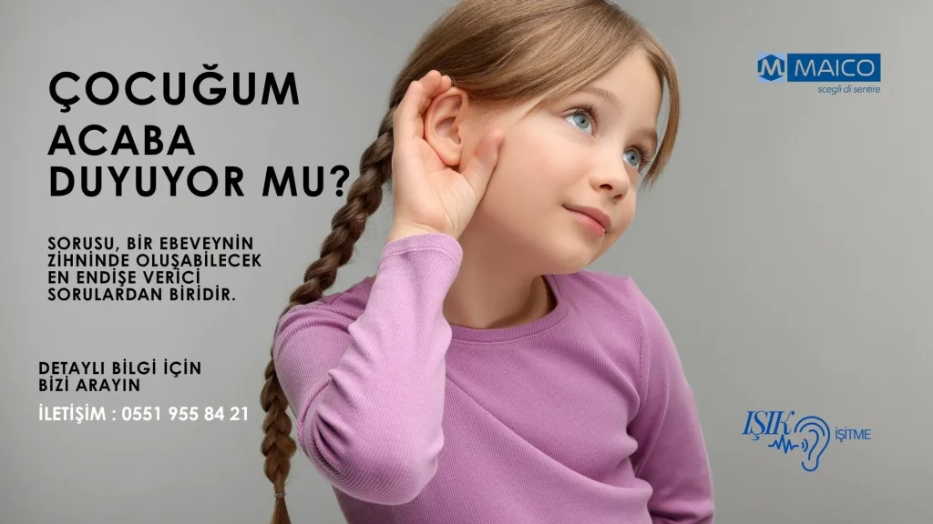 Çocuğum acaba duyuyormu