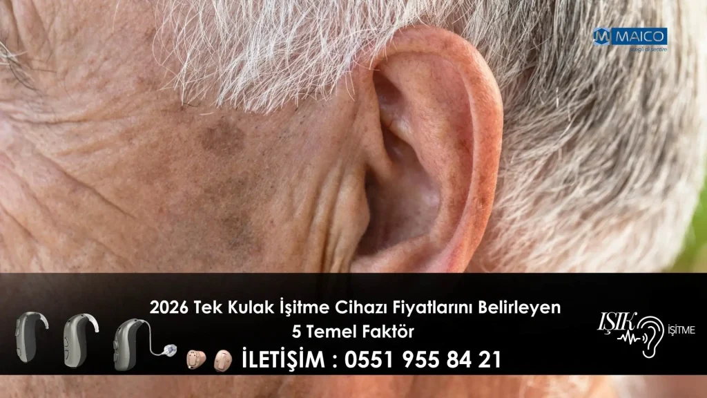 2026 Tek Kulak İşitme Cihazı Fiyatlarını Belirleyen 5 Temel Faktör 2026 Tek Kulak İşitme Cihazı Fiyatlarını Belirleyen 5 Temel Faktör