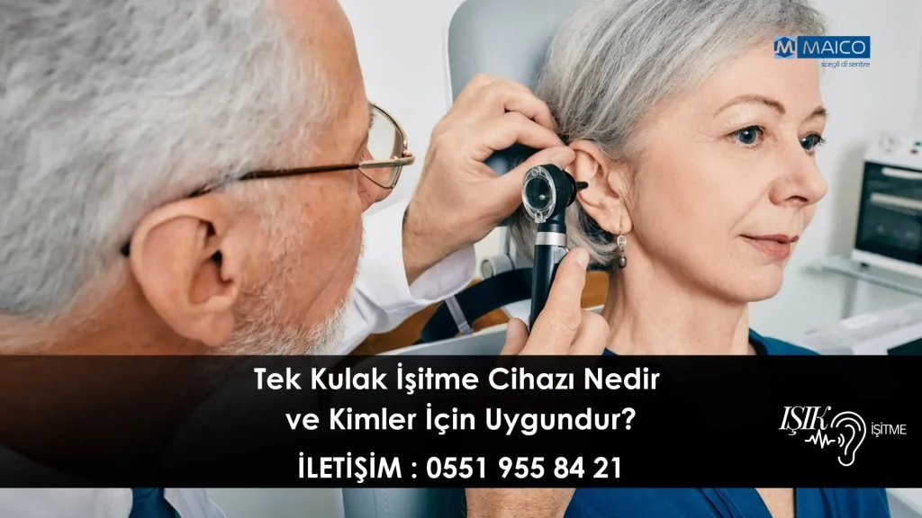 Tek Kulak İşitme Cihazı Nedir ve Kimler İçin Uygundur